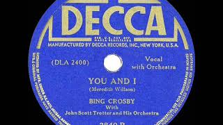 1941 HITS ARCHIVE: You And I - Bing Crosby
