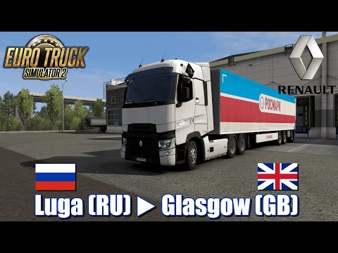 Euro Truck Simulator 2 : Luga (RU) ▶ Glasgow (GB)