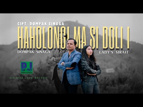 DOMPAK SINAGA FEAT LADY'S  SIRAIT - HAHOLONGI MA SI DOLI I & Versi Balasan (Official Video)