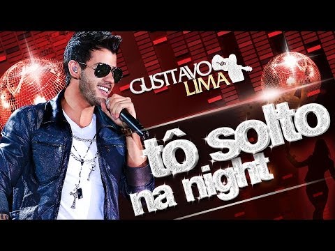Tô Solto Na Night video