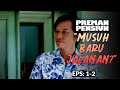 Bang Edi Want To Master The Streets PREMAN PENSIUN 5 EPS 1 2 3 5