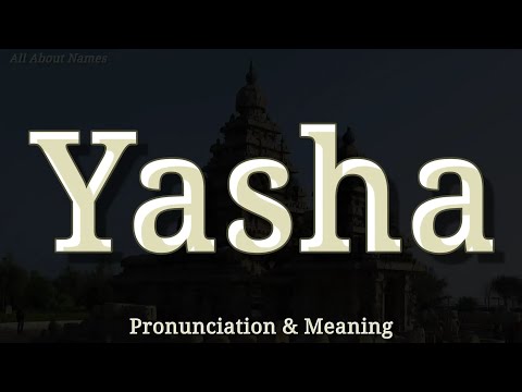 Yasha: Pronunciation and Meaning 