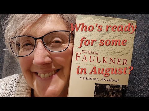 It's nearly #faulknerinaugust time so why read William Faulkner and Absalom, Absalom?