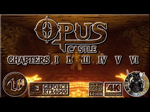 Opus Castle | Full Game | Chapter I, II, III, IV, V, VI (4K, 60fps, RTX-4090)