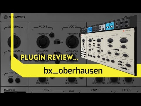 THE Most Analogue Sounding Soft Synth in 2019??? bx_oberhausen by Brainworx Review