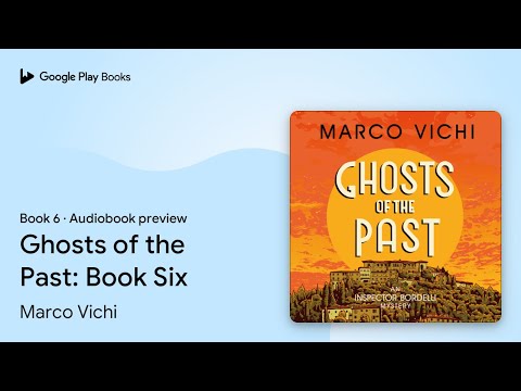Ghosts of the Past: Book Six Book 6 by Marco Vichi · Audiobook preview