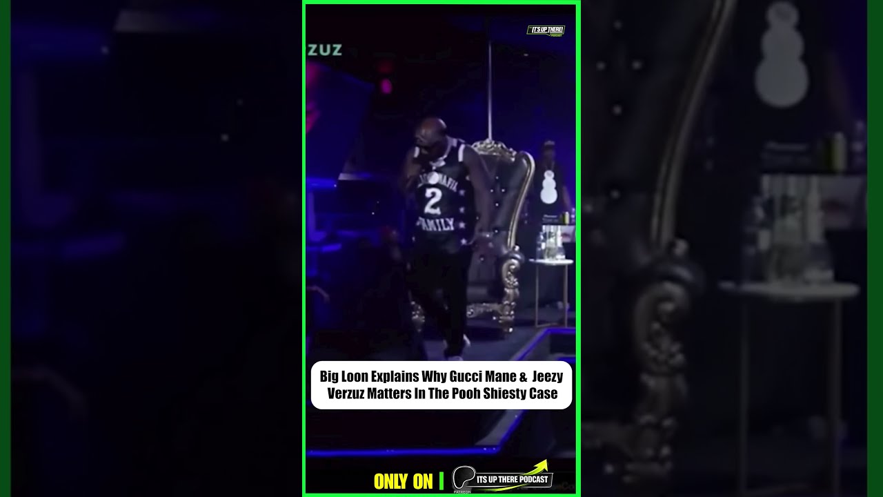 Big Loon Explains Why Gucci Mane &  Jeezy  Verzuz Matters In The Pooh Shiesty Case