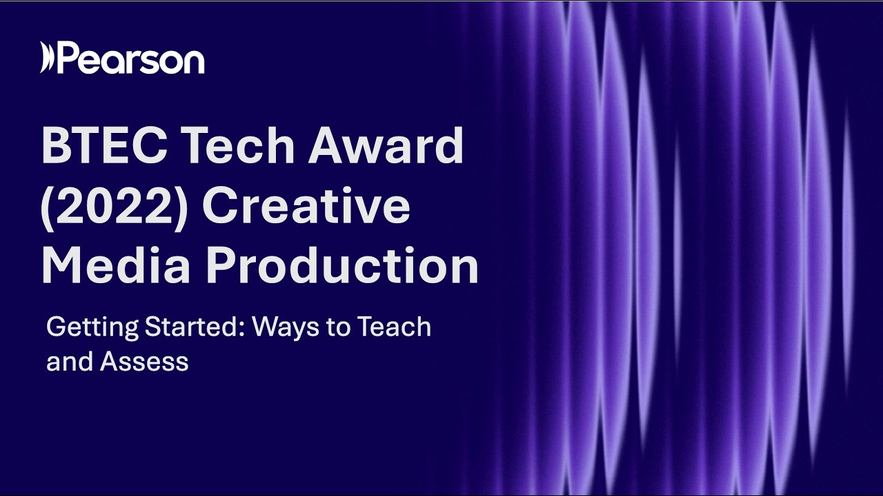 Getting Started: Ways to Teach and Assess BTEC Tech Award (2022) in Creative Media Production