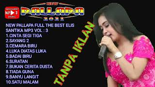 Download lagu NEW PALLAPA THE BEST ELIS SANTIKA MP3 part : 3 mp3 Download lagu NEW PALLAPA THE BEST ELIS SANTIKA MP3 part : 3 mp3