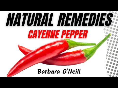 Natural Remedies | Barbara O’Neill | Cayenne Pepper