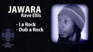 I A ROCK & DUB   JAWARA Rave Ellis & Jideh HIGH ELEMENTS