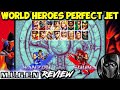 World Heroes Perfect Jet Ikemen Edition Mugen REVIEW FATE