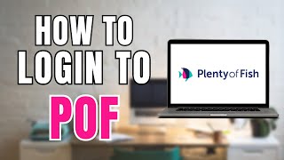 How to Login to POF Account | POF Login