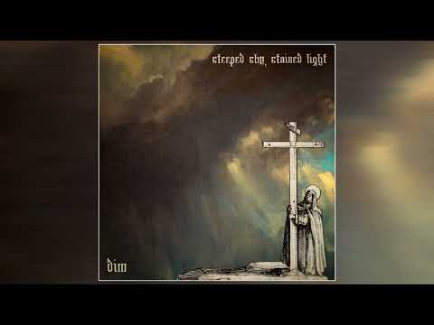 DIM - Steeped Sky, Stained Light (2022)  (Full Album)