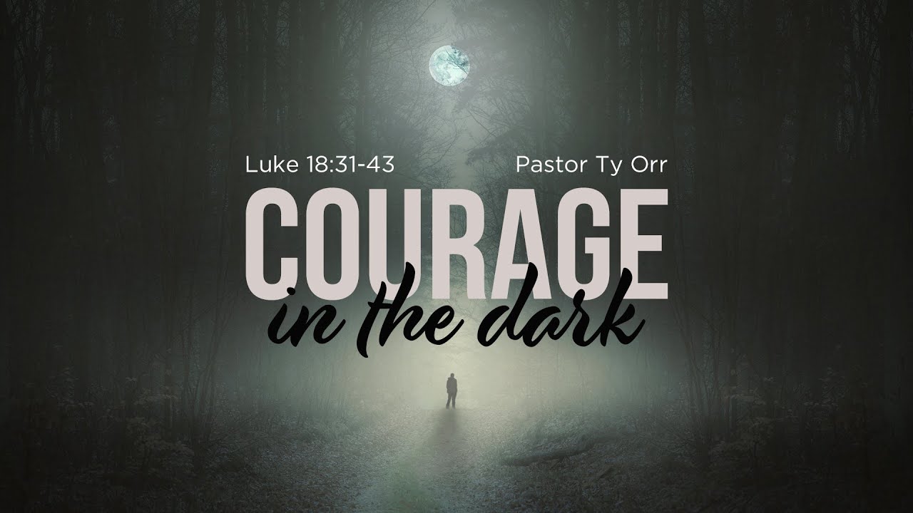 Courage in the Dark