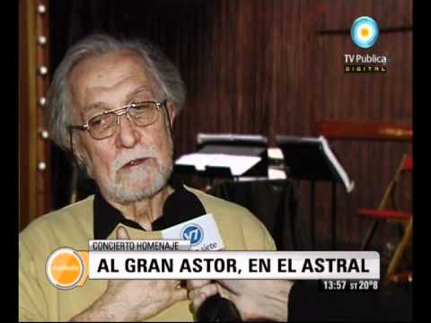 Visión Siete: Concierto homenaje al gran Astor en el Astral