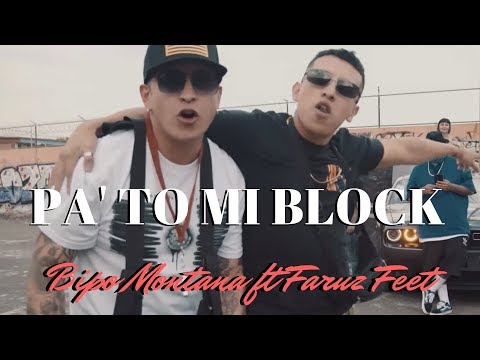 Bipo Montana - Pa' To Mi Block Ft Faruz Feet (Official Video)
