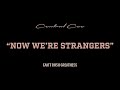 CENTRAL CEE NOW WE RE STRANGERS LYRICS