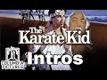 Every Karate Kid Intro Columbia Pictures