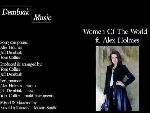 Dembiak Music - Women Of The World ft. Alex Holmes