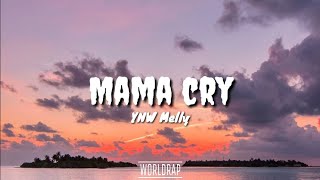 Video thumbnail of "YNW Melley - Mama Cry (Lyrics)"