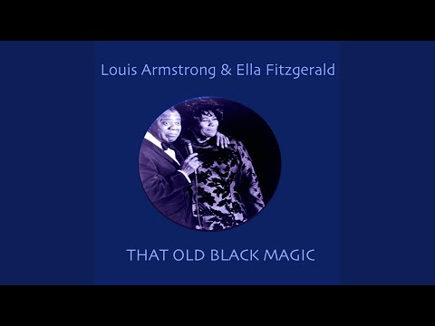 That Old Black Magic - Louis Armstrong