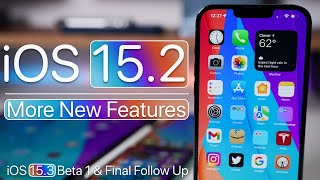 iOS 15.2 - More Features, Battery life, bugs and Final Follow Up and iOS 15.3 Beta 1