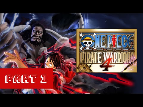 One Piece Pirate Warriors 4 - Gameplay Walkthrough Part 1