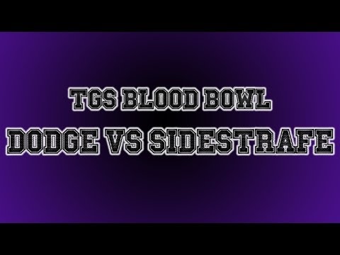 TGS Blood Bowl Tournament - Dodger Vs Sidestrafe
