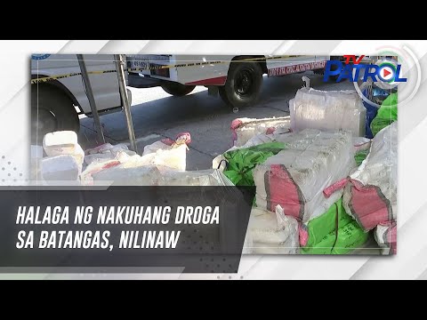 Halaga ng nakuhang droga sa Batangas, nilinaw