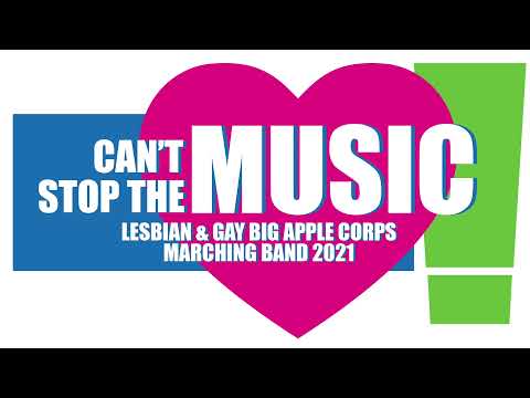 The Lesbian & Gay Big Apple Corps Marching Band playing "Land of Make Believe!"