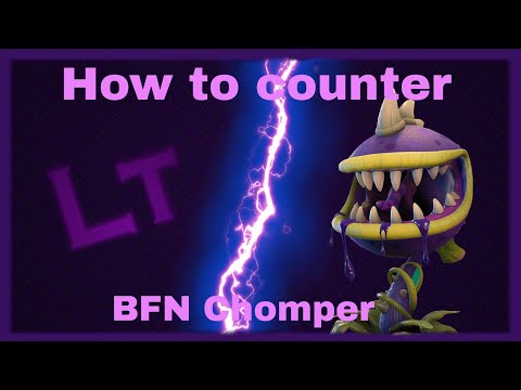 How to counter BFN Chomper - PVZBFN