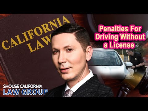 Penalties for "Driving without a License" in CA