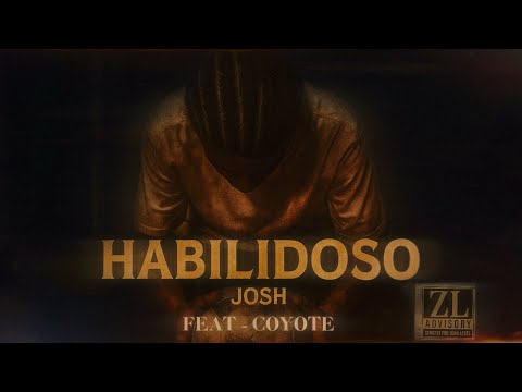 Josh - Habilidoso ft- Coyote 👼🖤