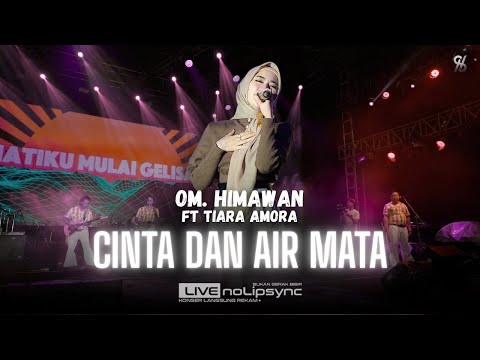 CINTA DAN AIR MATA ( JADUL ) - TIARA AMORA X OM HIMAWAN | HARLAH KE 6 ST | WALAU KU MENANGIS DARAH