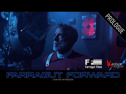 FARRAGUT FORWARD (prologue): A Star Trek Fan Production