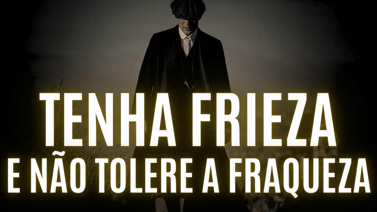 TENHA FRIEZA e NÃO SE AFETE COM NADA