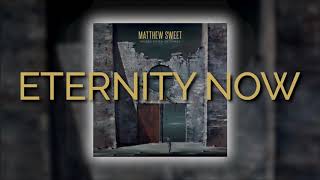 Matthew Sweet - Eternity Now