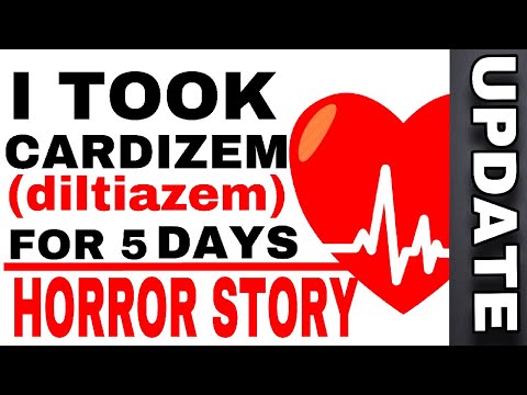 cardizem (Diltiazem) side effects horror story UPDATE