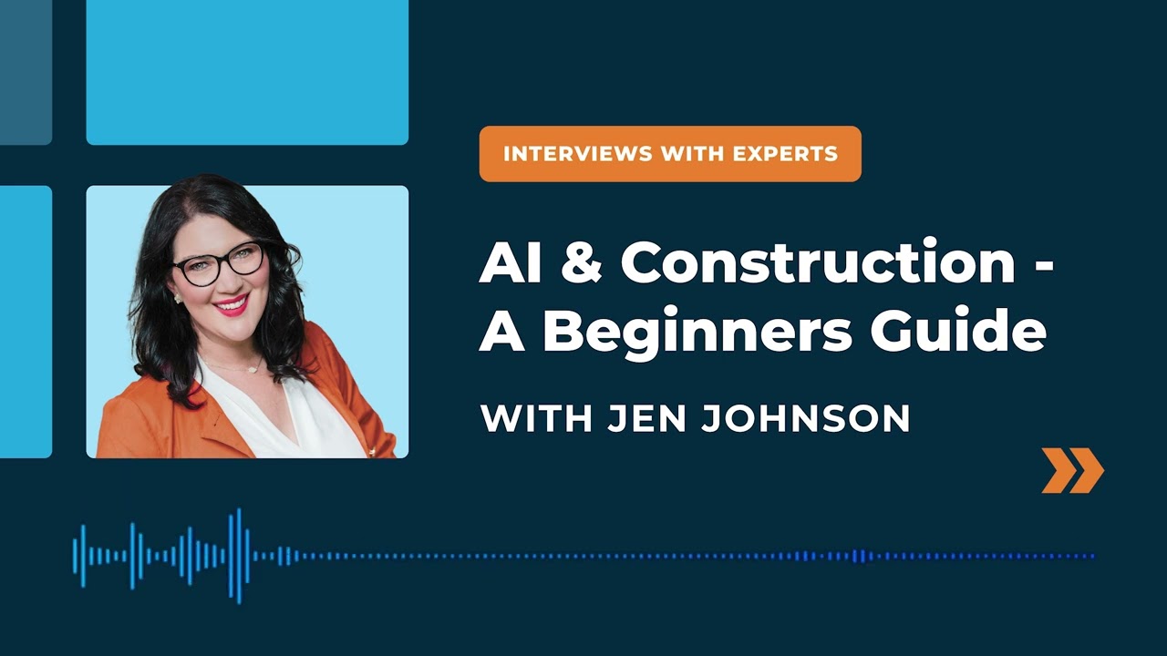 Episode 3: AI and Construction - A Beginners Guide