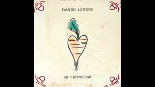 Daniël Lohues - Op 't platteland