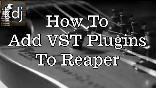 How To Add VST Plugins To Reaper