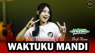 Download lagu WAKTUKU MANDI (JAMRUD) KOPLO COVER - Defi Tiana - PEPIHA MUSIC mp3