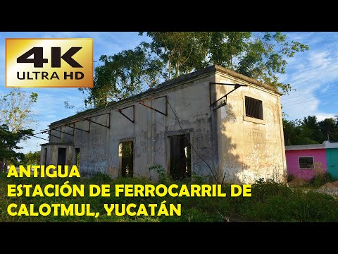 FERROCARRIL CALOTMUL Yucatán Antigua Estación