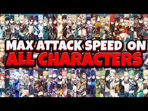 How Max Attack Speed Looks Like On All Characters