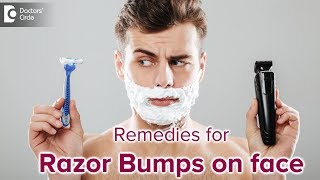 Razor bumps on face after shaving. Causes & Treatment - Dr. Rajdeep Mysore