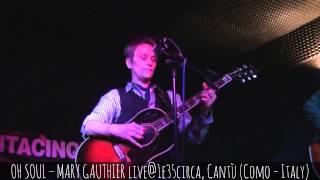 OH SOUL – MARY GAUTHIER live@1e35circa, Cantù (Como - Italy), 2014 oct. 21 - @TAVproduction
