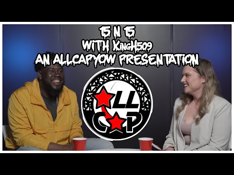 15N15 - KingH509 Interview ( All capital Album Edition ) hosted by Ania