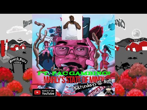 Marly's state of mind ep124. Pac Gambino