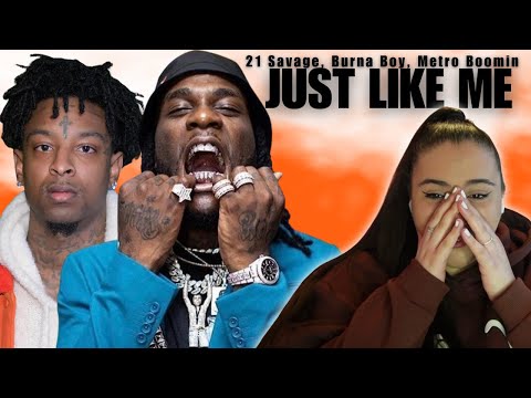 21 Savage, Burna Boy, Metro Boomin - Just like me / Just Vibes reaction